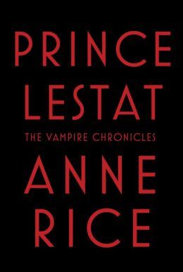 Prince Lestat (The Vampire Chronicles, #11)