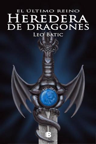 Heredera de dragones (El último reino, #2)