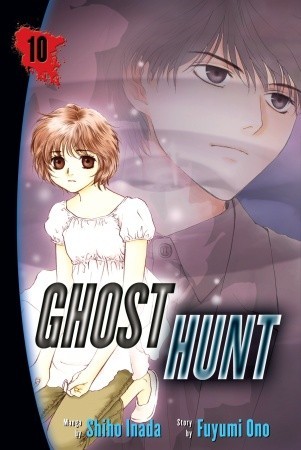 Ghost Hunt, Vol. 10 (Ghost Hunt, #10)