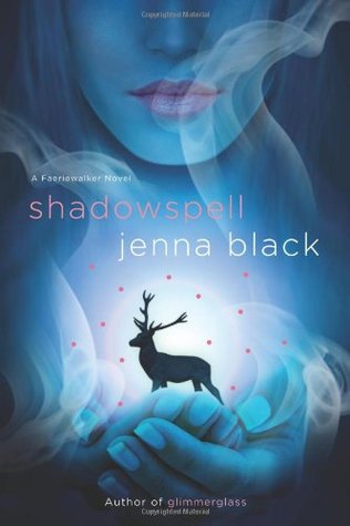 Shadowspell (Faeriewalker, #2)