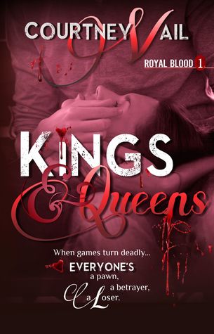 Kings & Queens (Royal Blood, #1)