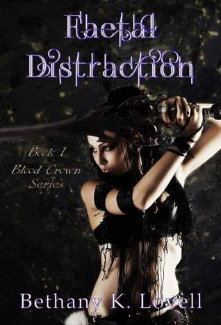 Faetal Distraction (Blood Crown, #1)