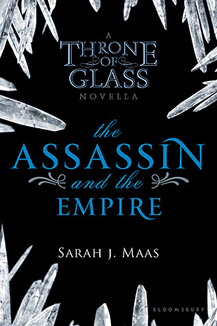 The Assassin and the Empire (Throne of Glass, #0.5)