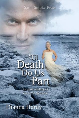 'Til Death Do Us Part (an adult retelling of The Little Mermaid)