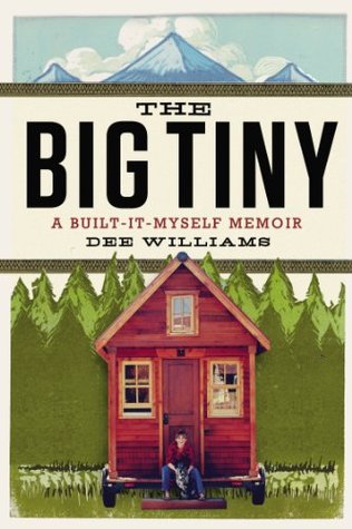 The Big Tiny: A Built-It-Myself Memoir