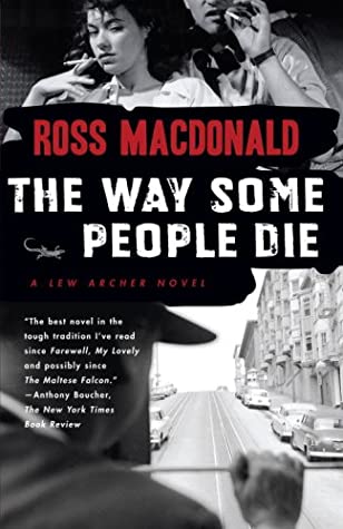 The Way Some People Die (Lew Archer #3)