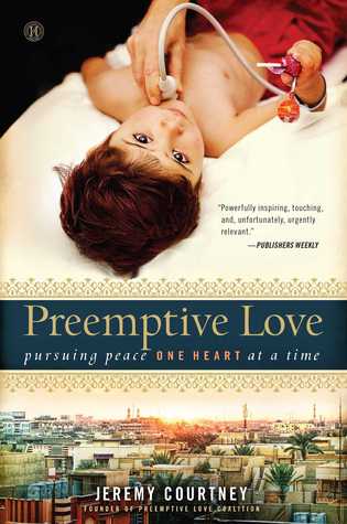 Preemptive Love: Pursuing Peace One Heart at a Time