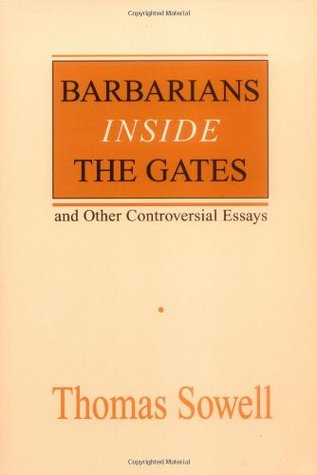 Barbarians inside the Gates and Other Controversial Essays