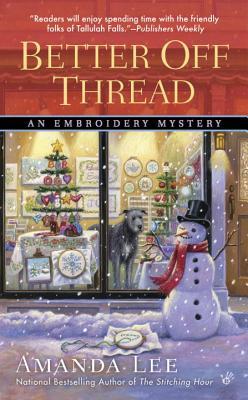 Better Off Thread (An Embroidery Mystery #10)