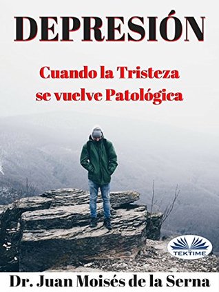 Depresión : Cuando la Tristeza se vuelve Patológica