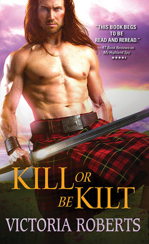 Kill or Be Kilt (Highland Spies, #3)