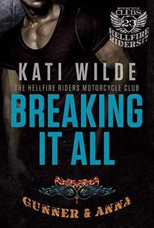 Breaking It All (Hellfire Riders MC, #7)