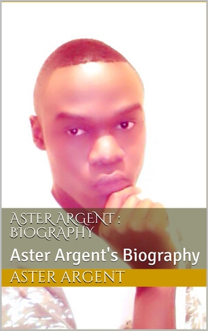Aster Argent: Biography