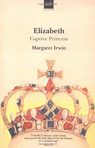 Elizabeth, Captive Princess (Elizabeth Trilogy, #2)