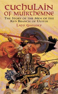 Cuchulain of Muirthemne: The Story of the Men of the Red Branch of Ulster