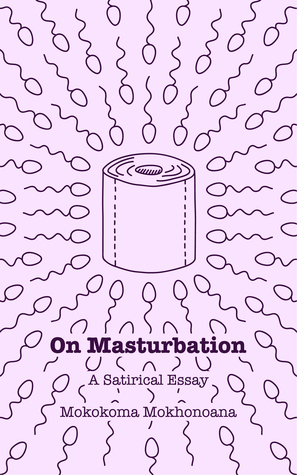 On Masturbation: A Satirical Essay