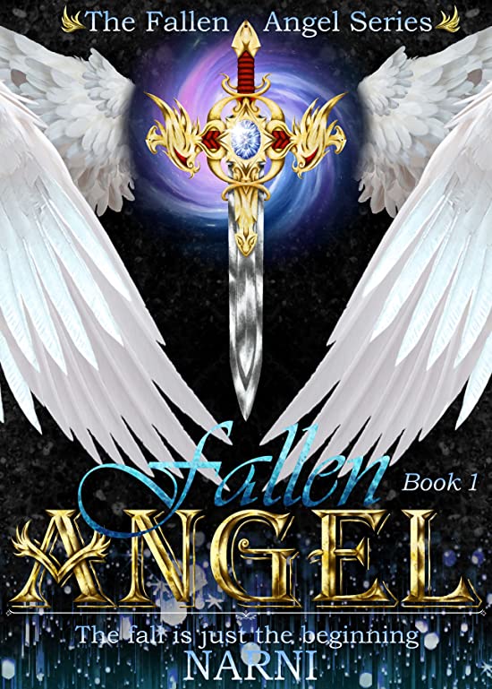 Fallen Angel: The fall is just the beginning (The Fallen Angel Series Book 1)