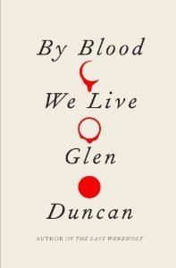 By Blood We Live (The Last Werewolf, #3)