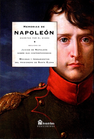 Memorias de Napoleón (escritas por él mismo)