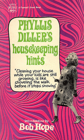 Phyllis Diller's Housekeeping Hints