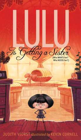 Lulu Is Getting a Sister: (Who WANTS Her? Who NEEDS Her?) (Lulu, #4)