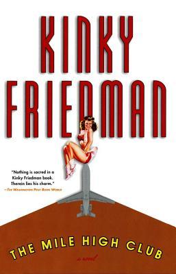 The Mile High Club (Kinky Friedman, #13)