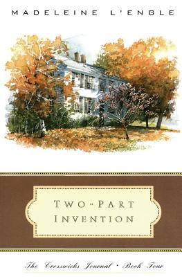 Two-Part Invention: The Story of a Marriage (The Crosswicks Journal, #4)