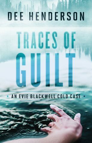 Traces of Guilt (Evie Blackwell Cold Case, #1)