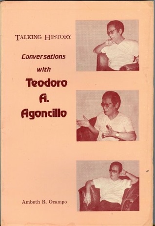 Talking History: Conversations with Teodoro A. Agoncillo