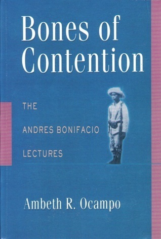 Bones of Contention: The Andres Bonifacio Lectures