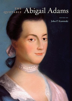 The Quotable Abigail Adams