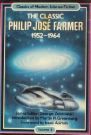 The Classic Philip Jose Farmer 1952-1964