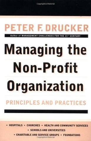 Managing the Non-Profit Organization: Principles and Practices