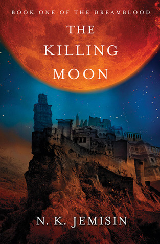 The Killing Moon (Dreamblood, #1)