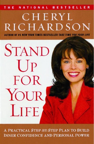 Stand Up for Your Life: A Practical Step-by-Step Plan to Build Inner Confidence and Personal Power