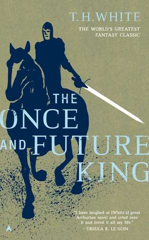 The Once and Future King (The Once and Future King, #1-4)