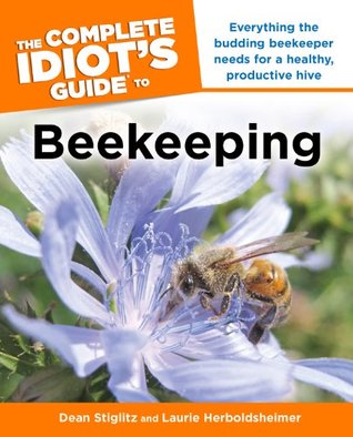 The Complete Idiot's Guide to Beekeeping