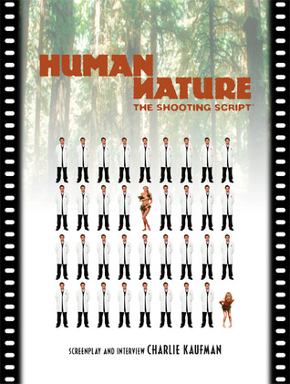 Human Nature: The Shooting Script