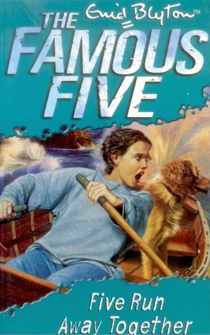 Five Run Away Together (Famous Five, #3)