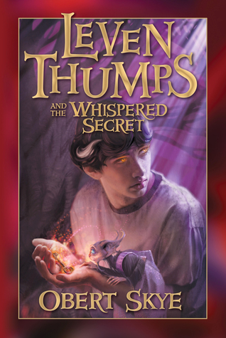 Leven Thumps and the Whispered Secret (Leven Thumps, #2)