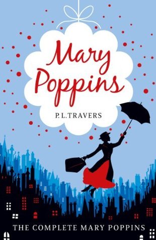 Mary Poppins: The Complete Collection (Mary Poppins, #1-6)