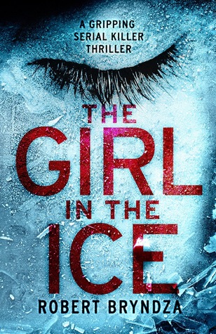 The Girl in the Ice (Detective Erika Foster, #1)