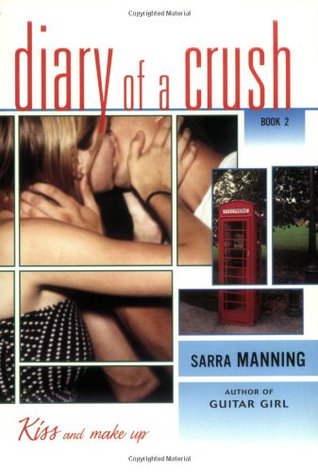 Kiss and Make Up (Diary of a Crush, #2)