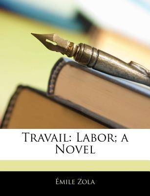 Travail: Labor (Les Quatre Évangiles, #2)