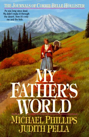 My Father's World (The Journals of Corrie Belle Hollister, #1)