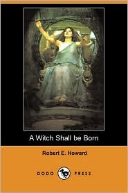 A Witch Shall Be Born