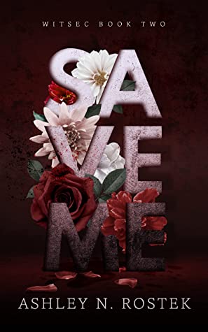 Save Me (WITSEC, #2)