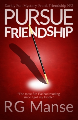 Pursue Friendship (Frank Friendship, #2)