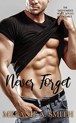 Never Forget (The Safeguarded Heart #3)