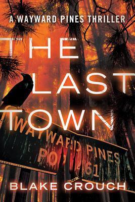 The Last Town (Wayward Pines, #3)